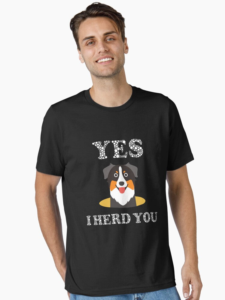 Yes I Herd You Funny Bordie Collie Australian