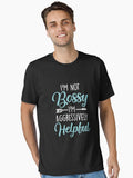 I m Not Bossy I m Aggressively Helpful I Am The Boss Essential T Shirt T Shirt Comfort Fit Best Seller Look