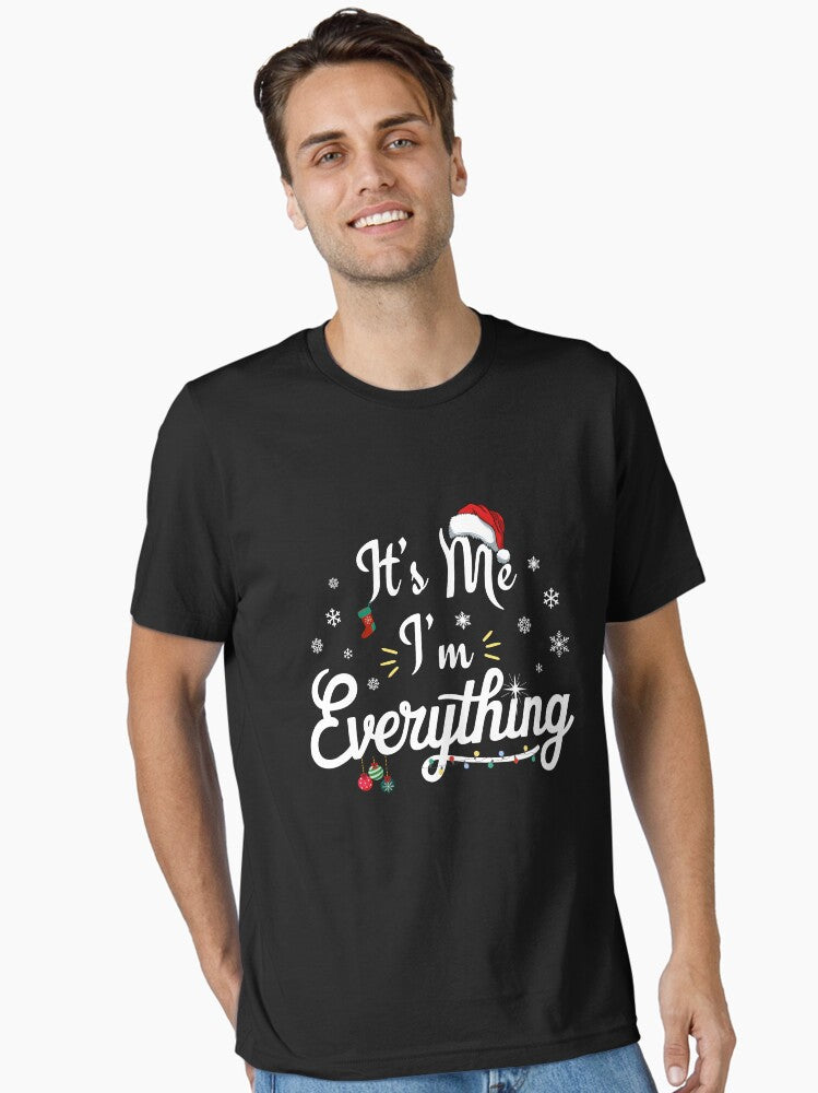 Its Me I'm Everything Christmas Matching Couple Pajamas Essential T-Shirt | Premium Unisex T-Shirt, Trending Graphic Tee