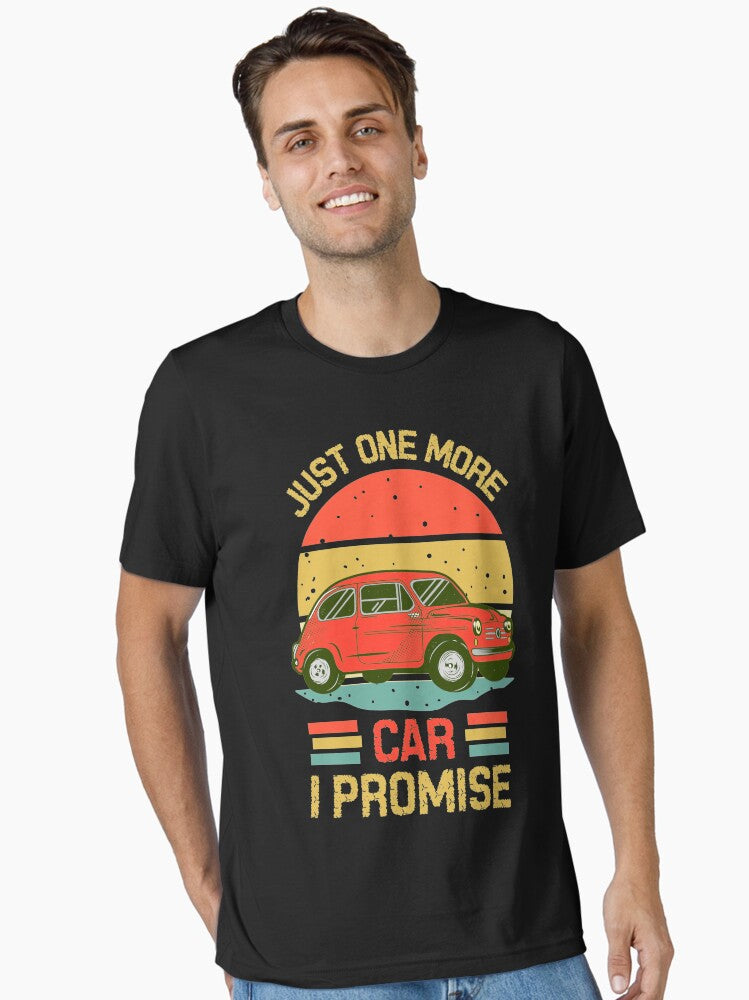 Just one more car I promise Essential T Shirt T Shirt Streetwear Style Daily Wear