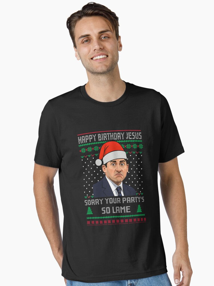 Funny The Office Christmas Happy Birthday Jesus Sorry Your party so lame Scott Christmas Essential T Shirt T Shirt Minimal Artwork