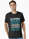 Data Warehouse Developer T Shirt Freaking Awesome Job Item Tee Essential T