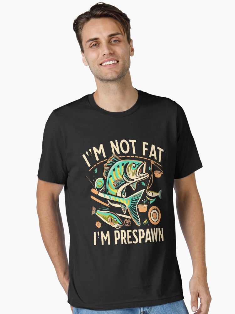 I m Not Fat I m Prespawn bass fishing funny graphic Essential T Shirt T Shirt Premium Print