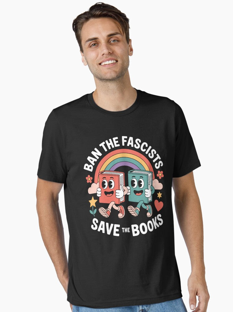 Ban the Fascists Save the Books Essential T Shirt T Shirt Premium Quality High CTR Pick