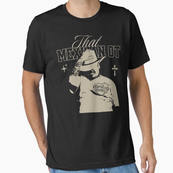 That Mexican Ot Grills  Essential T-Shirt for Sale by purchaseumust