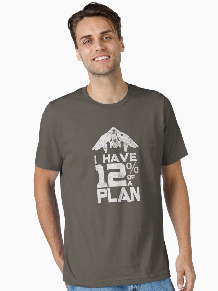 I Have 12 of a Plan White Geekdom Designs DopeyArt Essential T Shirt T Shirt Comfort Fit Best Seller Look