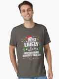 Christmas Most likely Family funny Essential T-Shirt | Premium Unisex T-Shirt, Trending Graphic Tee