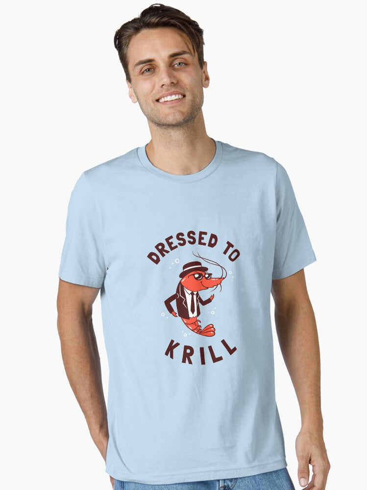 Dressed To Krill Essential T Shirt T Shirt Viral TikTok Find Hot Right Now