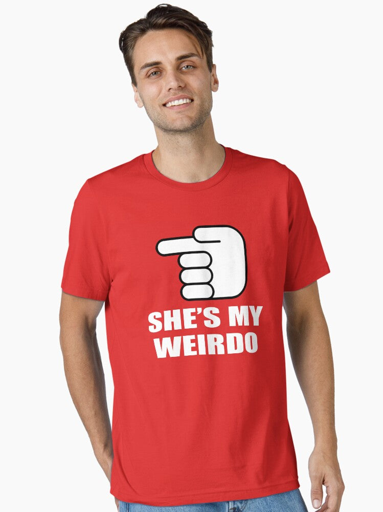 SHE S MY WEIRDO Essential T Shirt T Shirt High Search Demand Gift Ready