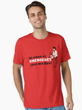 In Case of Emergency Essential T Shirt T Shirt Comfort Fit Best Seller Look