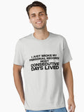 I just broke my personal record for most consecutive days lived Essential T Shirt T Shirt Comfort Fit Best Seller Look