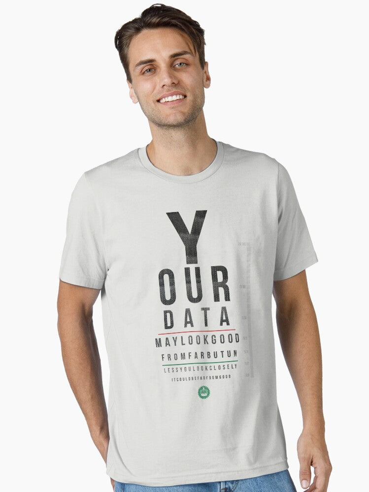 Your Data Looks Good From Far Essential T Shirt