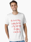 The Secret to Getting What You Want Text Design Essential T Shirt T Shirt Comfort Fit Best Seller Look