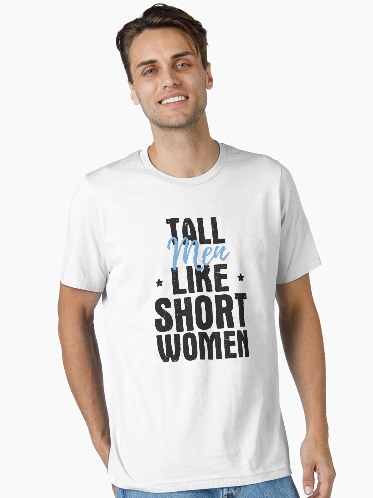 Tall men humor Funny tall men quotes Essential Shirt T Shirt Premium Quality