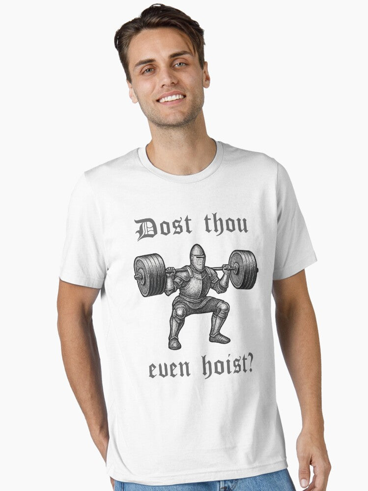Dost Thou Even Hoist Medieval Knight Gym Meme Essential T-Shirt | Premium Unisex T-Shirt, Trending Graphic Tee