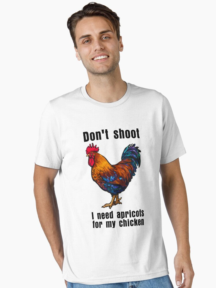 Funny Don t Shoot I Need Apricots For MY Chicken ARC Raiders Essential T Shirt T Shirt Premium Quality High CTR Pick