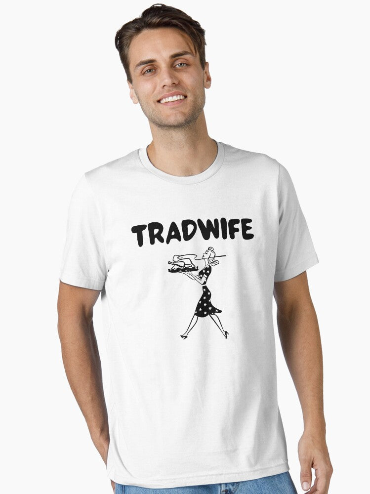 Trad Wife Essential Shirt T Shirt Clean Design
