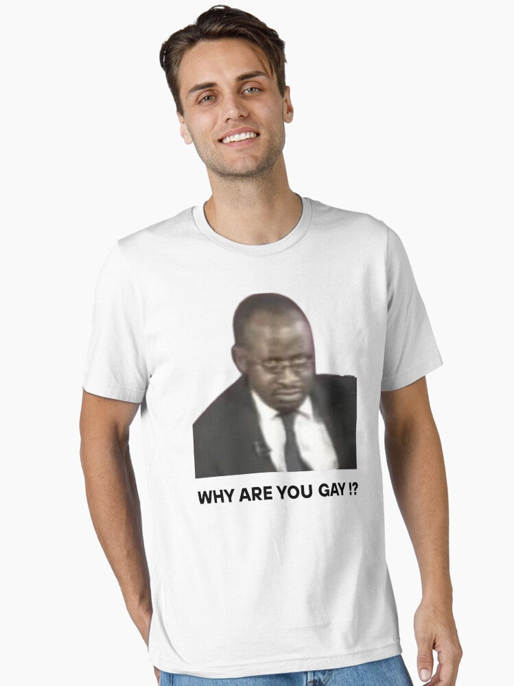 Serious Stare Meme - Why are you gay Essential T-Shirt | Premium Unisex T-Shirt, Trending Graphic Tee