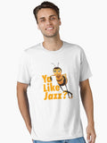 Ya Like Jazz Essential T-Shirt | Premium Unisex T-Shirt, Trending Graphic Tee