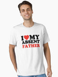 I Love My Absent Father Essential Shirt T Shirt Minimal Style