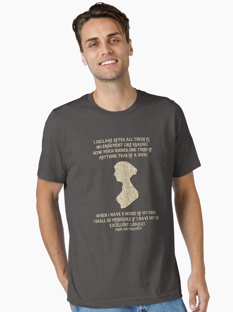Jane Austen Book quote Pride and Prejudice Essential T Shirt T Shirt Best Seller Look High CTR Pick