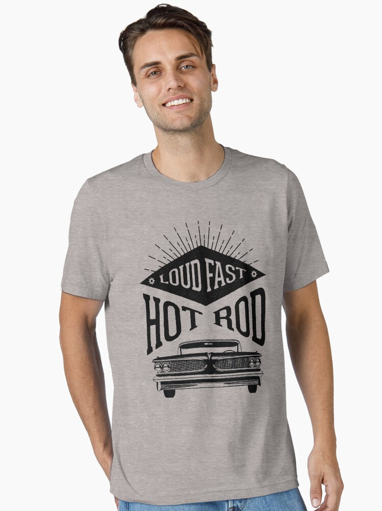 Hot Rod Loud and Fast Vintage Classic Car Design Essential T Shirt T Shirt Trending US Hot Right Now