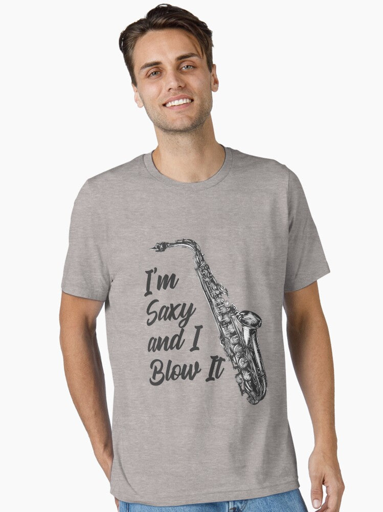 Saxophone Im Saxy And I Blow It Essential T Shirt T Shirt High Search Demand Fan Favorite