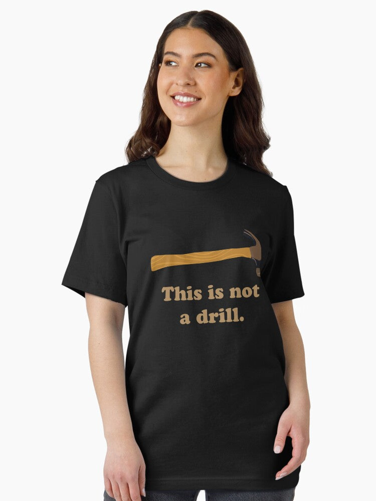 Hammer This is Not a Drill Essential T Shirt Women T Shirt Premium Print Best Seller Look