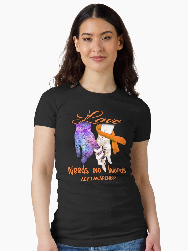 ADHD Awareness - Love Needs No Words Fitted T-Shirt