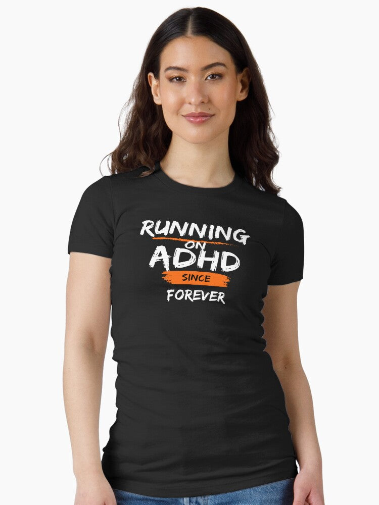 ADHD Since Fitted T-Shirt