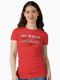 Hg Wells Is A Woman Fitted T Shirt