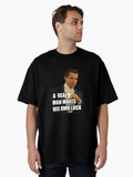 A real man makes his own luck Oversized T Shirt T Shirt US Market
