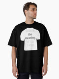 What Is The Meaning Of T In T Shirt Oversized T Shirt T Shirt Premium Print
