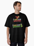 My Superpower Oversized T-Shirt