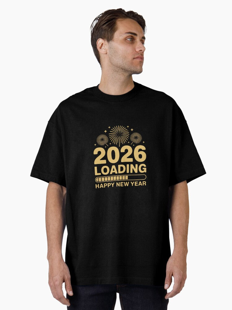 Happy New Year 2026 New Years 2026 Loading Oversized T Shirt T Shirt Premium Print New Year Trend