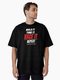 Built it tune it race it repeat Oversized T Shirt T Shirt Premium Print Hot Right Now