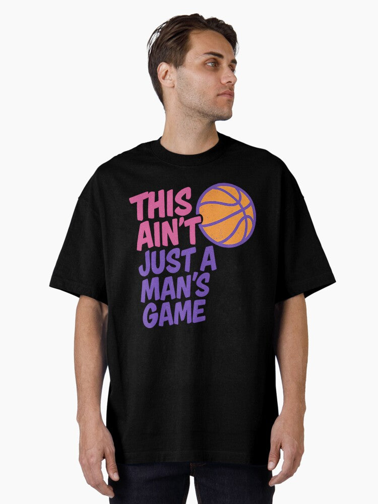 This Ain Just A Man Women Basketball Girls Oversized Shirt T Shirt Minimal Style