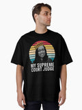 Kentanji Brown Jackson MY SUPREME COURT JUDGE SCOTUS Meme Oversized T-Shirt T-Shirt | Streetwear Vibe | Trending Now