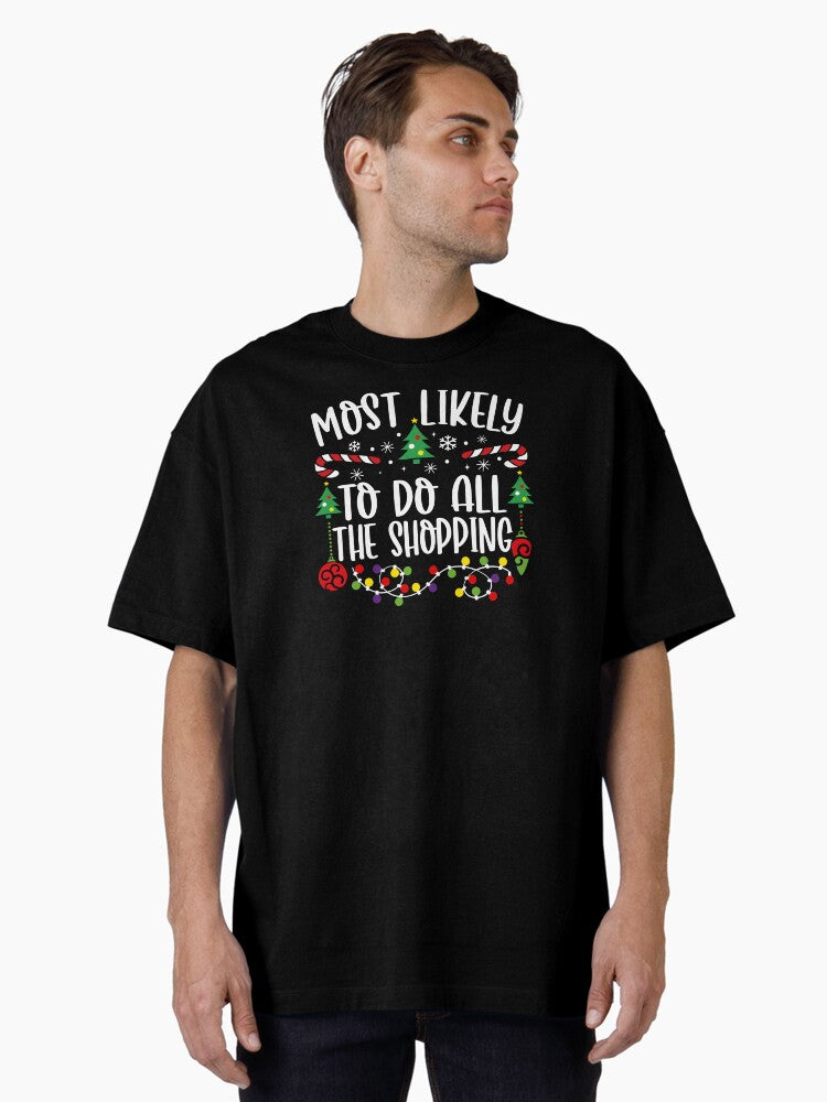 Most Likely To Do All The Shopping Oversized T-Shirt | Premium Unisex T-Shirt, Trending Graphic Tee