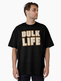 Bulk Life Oversized T Shirt T Shirt Gift Ready