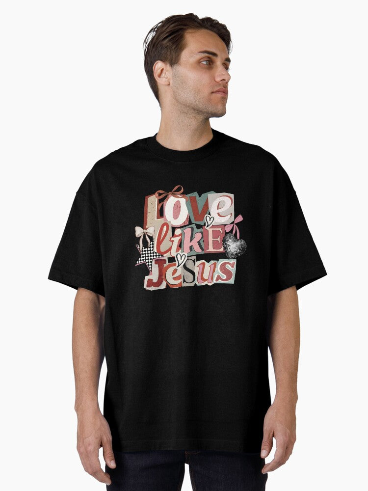 Love Like Jesus Oversized Shirt T Shirt Minimal Style