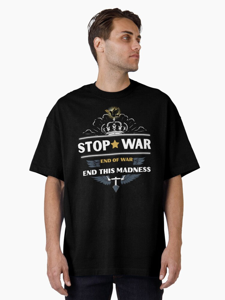 Stop War End This Madness Anti War Design Oversized Shirt T Shirt Minimal Style