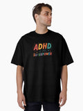 ADHD Is My Superpower – Simple Colorful Neurodiversity Sticker Oversized T-Shirt