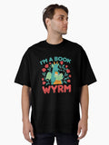 I m A Book Wyrm Book Dragon Book Worm Oversized T Shirt T Shirt Best Seller Look Top Rated Design