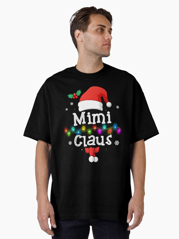 Mimi Santa Claus Matching Christmas Costumes Oversized T-Shirt | Premium Unisex T-Shirt, Trending Graphic Tee