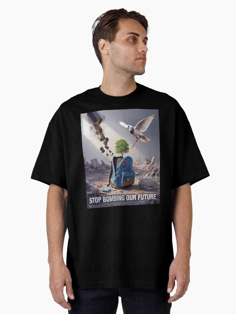 Stop Bombing Our Future Peace Shirt Anti War Protest Design Stop War Oversized Shirt T Shirt US Market
