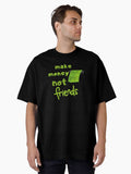 Make money not friends 2141 Oversized T-Shirt T-Shirt | Streetwear Vibe | Perfect For Daily Wear