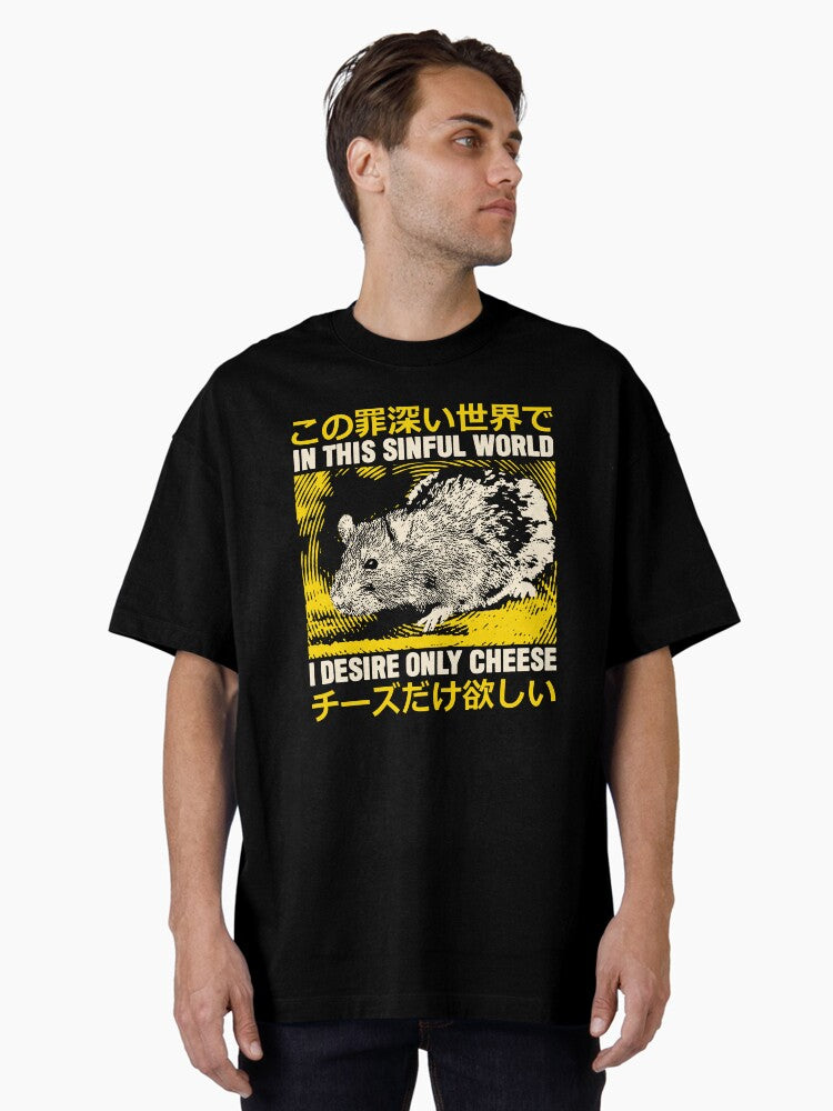 I Desire Only Cheese Rat Oversized T-Shirt | Premium Unisex T-Shirt, Trending Graphic Tee