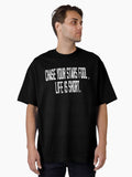 chase your stars inspiration quote saying vintage text Oversized Shirt T Shirt Gift Ready