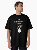 I Am The Right Swipe Oversized T Shirt T Shirt Minimal Style